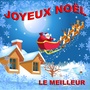 Joyeux Noël (Le meilleur)