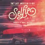 Selfie (All I Need) - Single [Explicit]