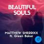 Beautiful Souls (feat. Green Baker)