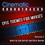 Cinematic Soundtracks - Epic Themes For Movies, Vol. 3