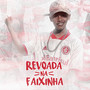 Revoada na Faixinha (Explicit)