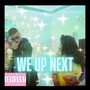 We Up Next (feat. Jae Dev) [Explicit]