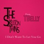 I Don't Want to Let You Go (feat. TBelly)