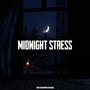 Midnight Stress