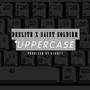 uppercase (feat. Saint Soldier) [Explicit]
