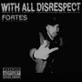 With All Disrespect (Explicit)