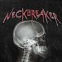 NeckBreaker (feat. Shaky Shawn) [Explicit]