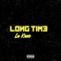 Long Time (Explicit)