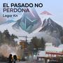 EL PASADO NO PERDONA (Explicit)