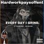 Every Day I Grind (Explicit)