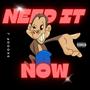 Need It Now (Explicit)