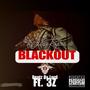 Blackout (feat. Tr3ple 3z) [Explicit]