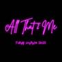 All That 2 Me (feat. WavyBoyJodii & Chef GQ) [Explicit]