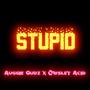 STUPID (Explicit)