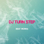 Dj Turn Step Best Works