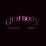 Gum Body (Explicit)