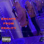 Escape from reality (Explicit)