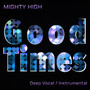 Good Times (Deep Vocal / Instrumental)