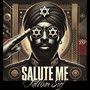 Salute Me (Explicit)