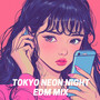 TOKYO NEON NIGHT EDM MIX