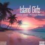 Island Girls (feat. Destiny Rydas) [Radio Edit]
