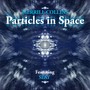 Particles in Space (feat. Seay, Armand Hutton, Brian Scanlon, Maksim Velichkin & Laura Halladay)