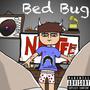 Bed Bug (Explicit)