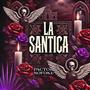 La Santica (feat. Pactor sofoke)