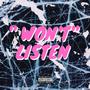 Won't Listen (feat. V SAV & Luke the Savior) [Explicit]