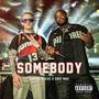 Somebody (feat. Eric Mac) [Explicit]