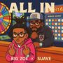 All In (feat. Suave & Big Zoe) [Explicit]