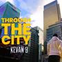 Through The City (Explicit)