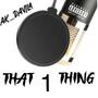 That 1 thing (Explicit)