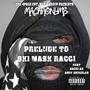 Prelude To Ski Mask Racci (feat. Racci AK Ashy Knuckles) [Explicit]