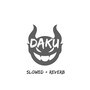 Daku Slowed & Reverb