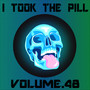 I Took The Pill, Vol. 48