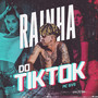 Rainha do Tik Tok (Explicit)