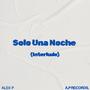 Solo Una Noche (Interlude)