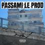 Passami Le Prod (Explicit)