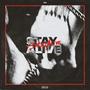 STAY ALIVE (Explicit)