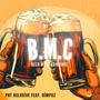 B.M.C BEER MUST CONTINUE (feat. Dimpoz)