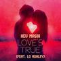 Love's True (feat. Lo Ashley)