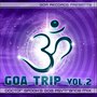 Goa Trip vol. 2 by Doctor Spook (Best of Goa, Psytrance, Acid Techno, Progressive House, Hard Trance, NuNRG, Trip Hop Anthems Mix)