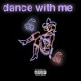 Dance with me (Explicit)