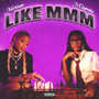 Like Mmm (feat. Narissa) [Explicit]