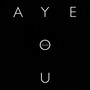 Aye You (Explicit)