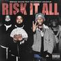 Risk It All (Explicit)