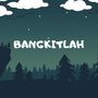 Bangkitlah