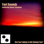 Are You Talking to Me? (Asking You) [feat. Quan Yeomans] [Explicit]