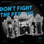 Don't Fight The Feeling